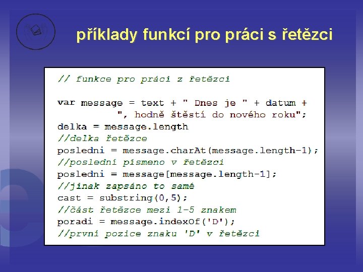 příklady funkcí pro práci s řetězci 