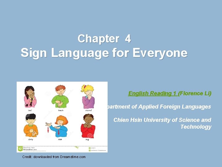 Chapter 4 Sign Language for Everyone English Reading 1 (Florence Li) Department of Applied