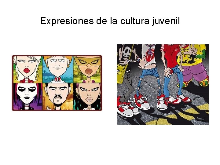 Expresiones de la cultura juvenil 