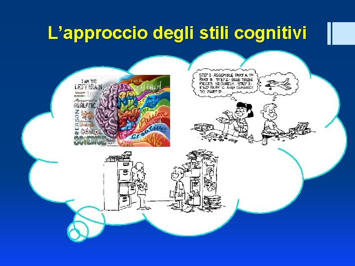 L’approccio degli stili cognitivi 