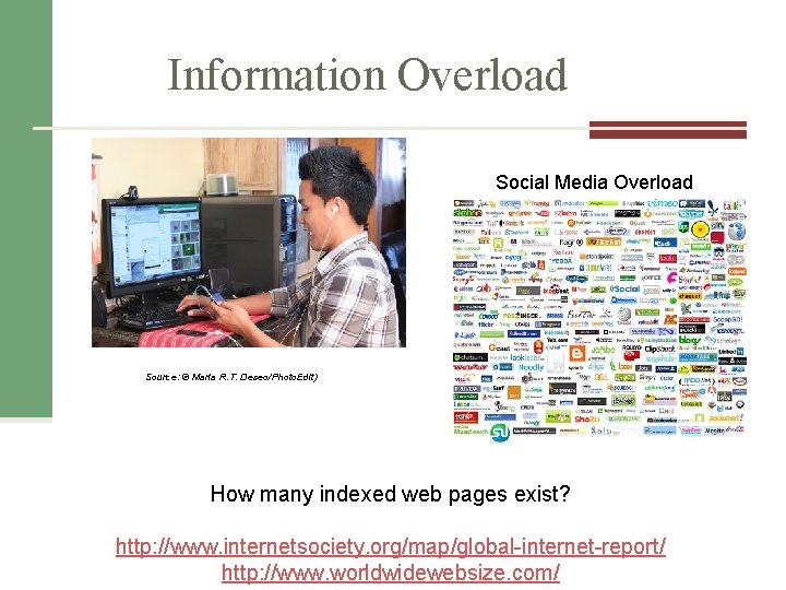 Information Overload Social Media Overload Source: © Maria R. T. Deseo/Photo. Edit) How many Information Overload Social Media Overload Source: © Maria R. T. Deseo/Photo. Edit) How many