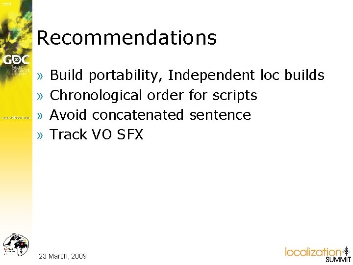 Recommendations » » Build portability, Independent loc builds Chronological order for scripts Avoid concatenated