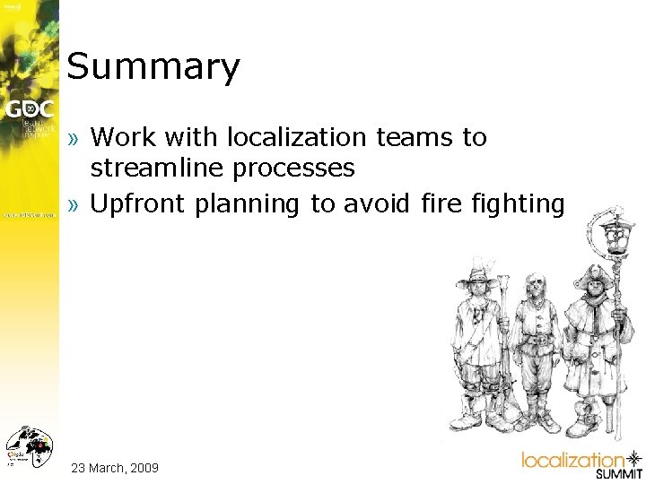 Summary » Work with localization teams to streamline processes » Upfront planning to avoid