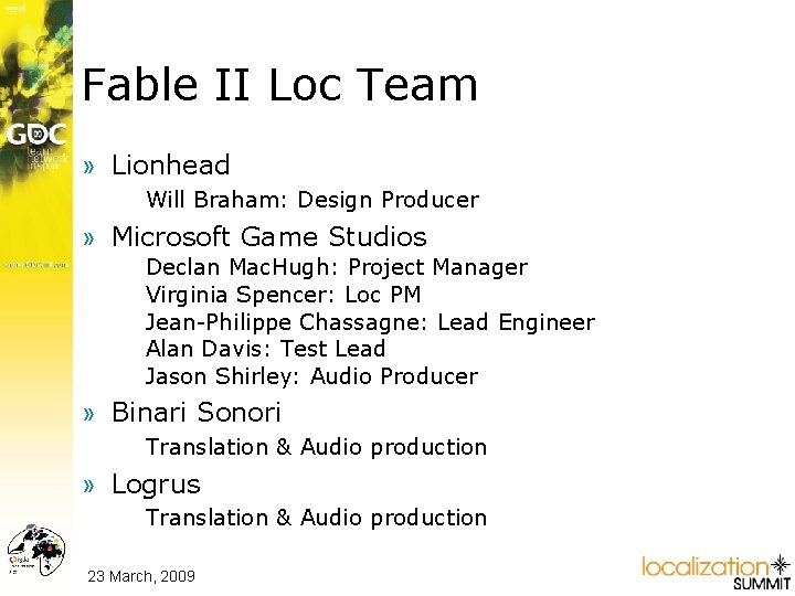 Fable II Loc Team » Lionhead > Will Braham: Design Producer » Microsoft Game