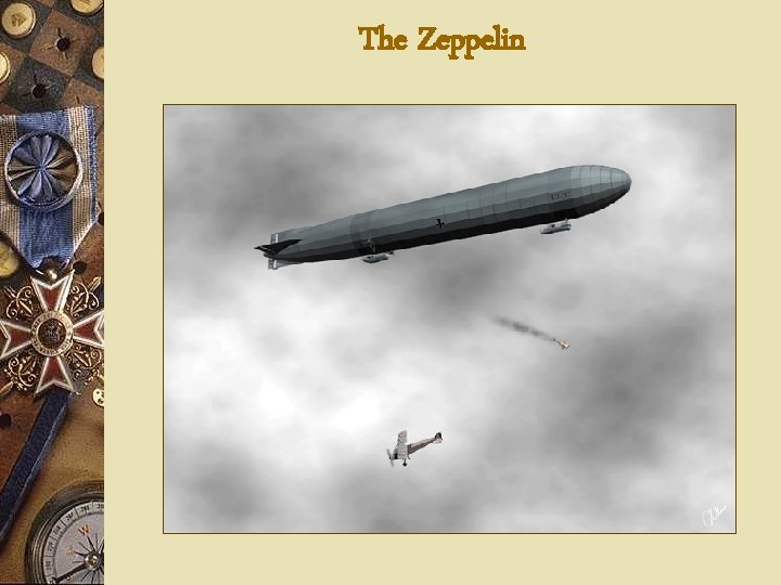 The Zeppelin 