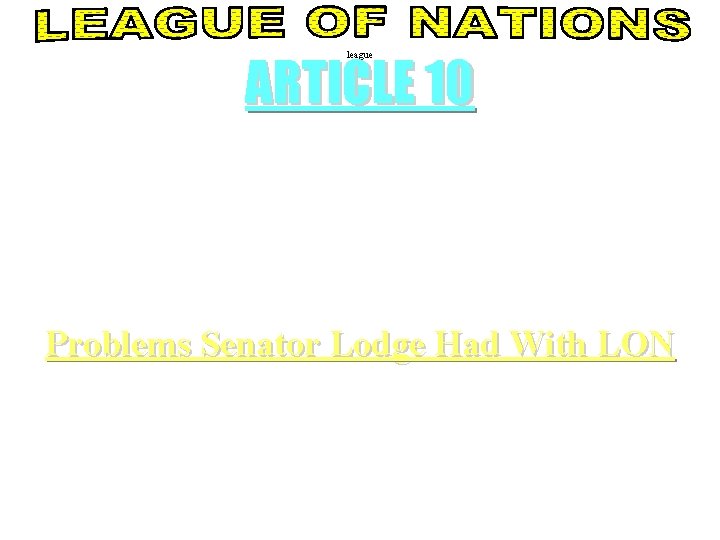 ARTICLE 10 league The Members of the League undertake to respect and preserve as