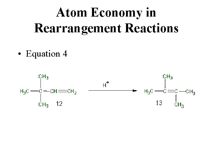 Atom Economy in Rearrangement Reactions • Equation 4 