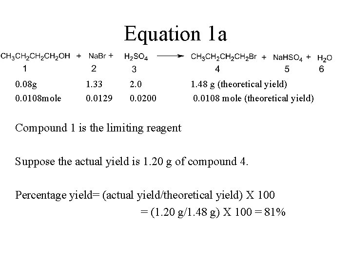 Equation 1 a 0. 08 g 1. 33 2. 0 1. 48 g (theoretical