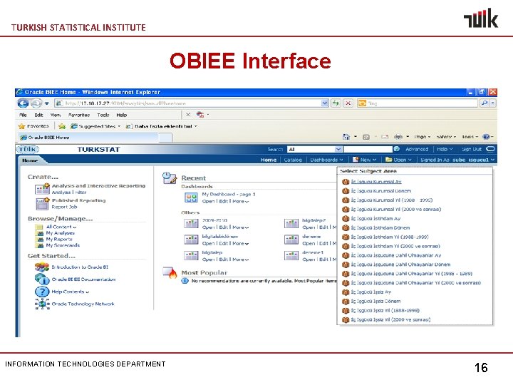 TURKISH STATISTICAL INSTITUTE OBIEE Interface INFORMATION TECHNOLOGIES DEPARTMENT 16 