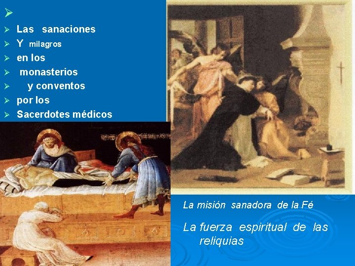 Ø Ø Ø Ø Las sanaciones Y milagros en los monasterios y conventos por