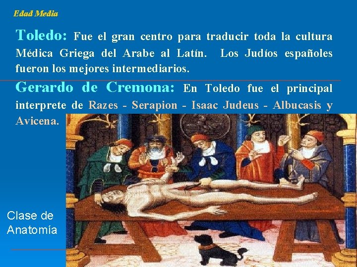 Edad Media Toledo: Fue el gran centro para traducir toda la cultura Médica Griega
