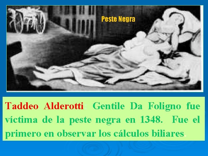 Edad Media Peste Negra Taddeo Alderotti: Gentile Da Foligno fue víctima de la peste