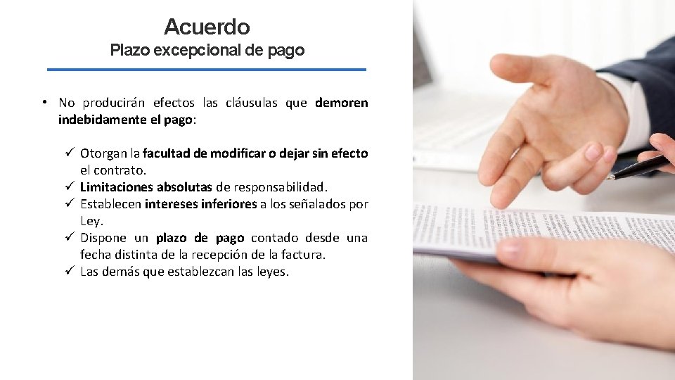 Acuerdo Plazo excepcional de pago • No producirán efectos las cláusulas que demoren indebidamente