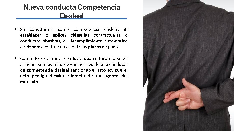 Nueva conducta Competencia Desleal • Se considerará como competencia desleal, el establecer o aplicar