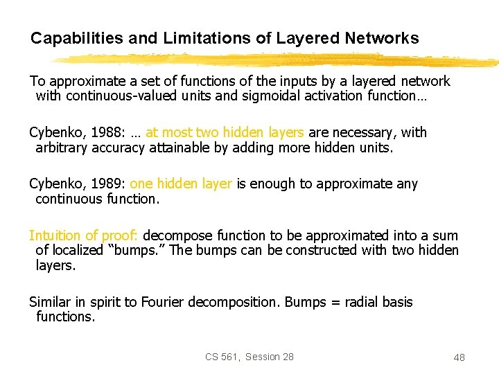 Capabilities and Limitations of Layered Networks To approximate a set of functions of the