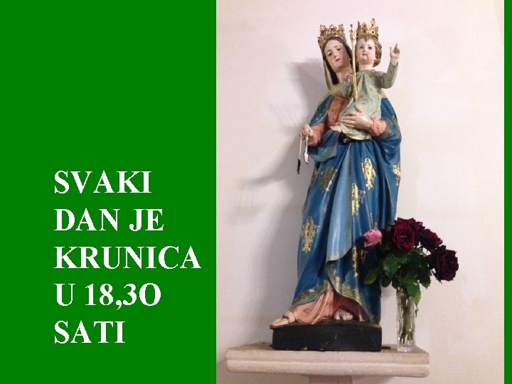 SVAKI DAN JE KRUNICA U 18, 3 O SATI 