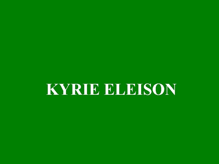 KYRIE ELEISON 