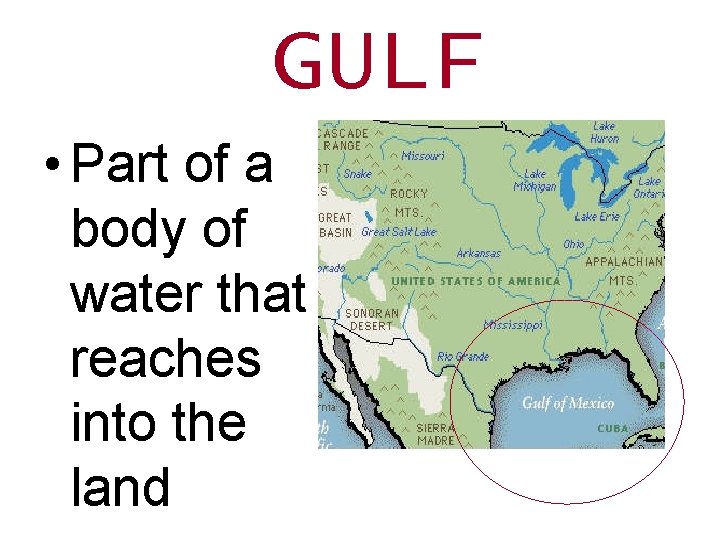 GULF • Part of a body of water that reaches into the land 