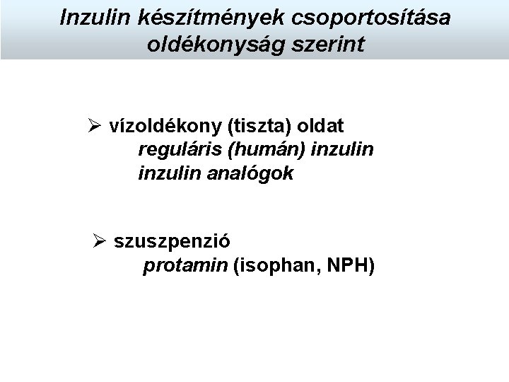 a cukorbetegség analógja az inzulin analógja)