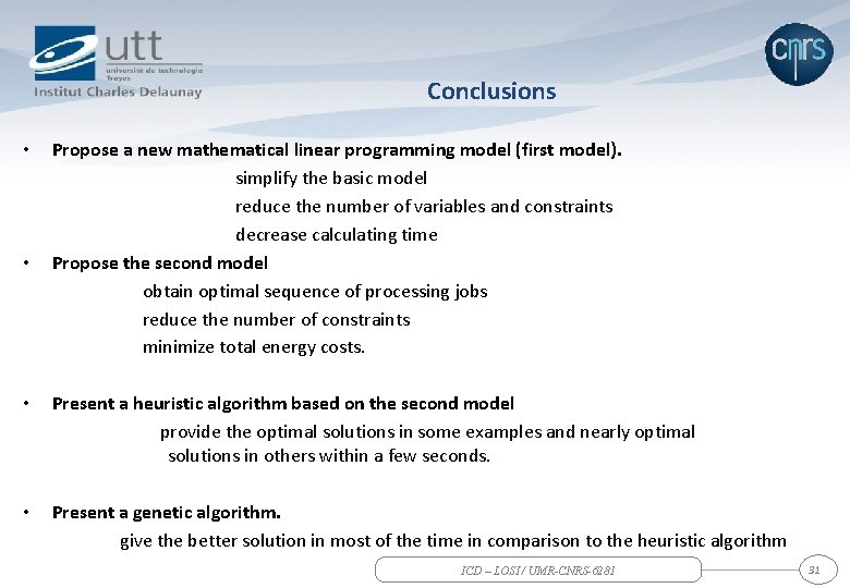 Conclusions • Propose a new mathematical linear programming model (first model). simplify the basic