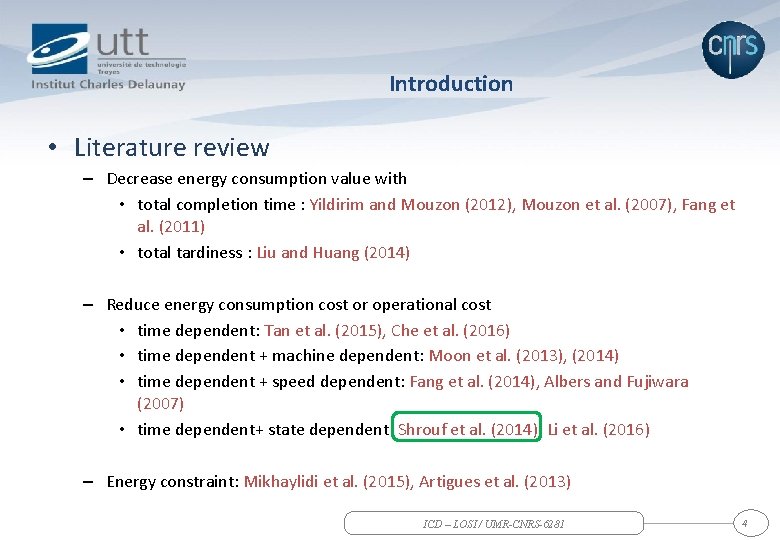 Introduction • Literature review – Decrease energy consumption value with • total completion time