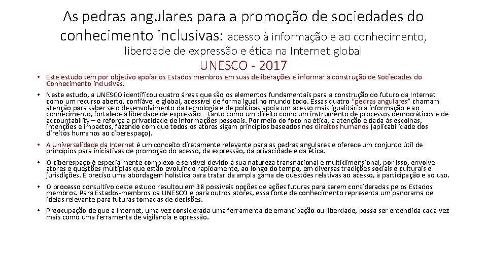 As pedras angulares para a promoção de sociedades do conhecimento inclusivas: acesso à informação