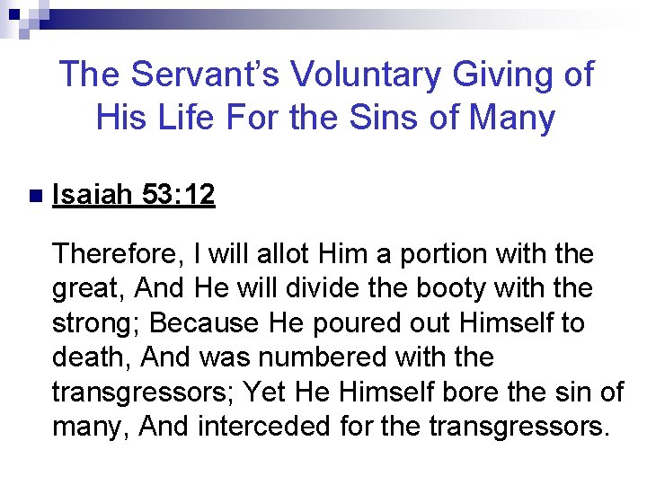 The Servant’s Voluntary Giving of His Life For the Sins of Many n Isaiah