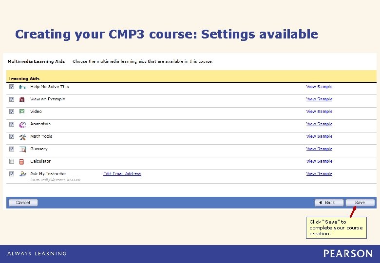 Creating your CMP 3 course: Settings available Click “Save” to complete your course creation.