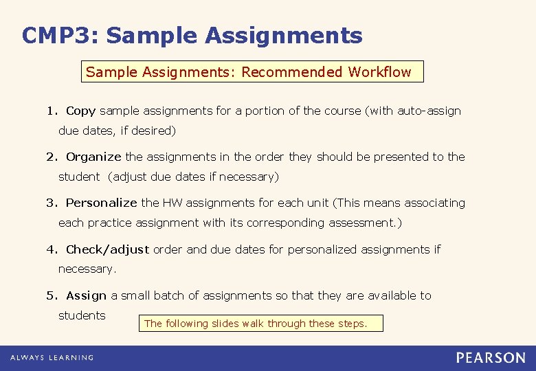 CMP 3: Sample Assignments: Recommended Workflow 1. Copy sample assignments for a portion of