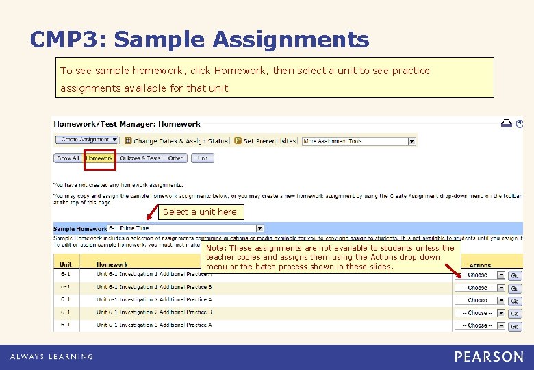 CMP 3: Sample Assignments To see sample homework, click Homework, then select a unit