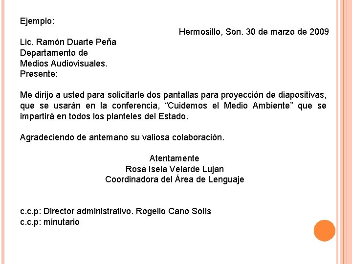 Ejemplo: Hermosillo, Son. 30 de marzo de 2009 Lic. Ramón Duarte Peña Departamento de