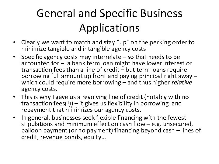 General and Specific Business Applications • Clearly we want to match and stay “up”
