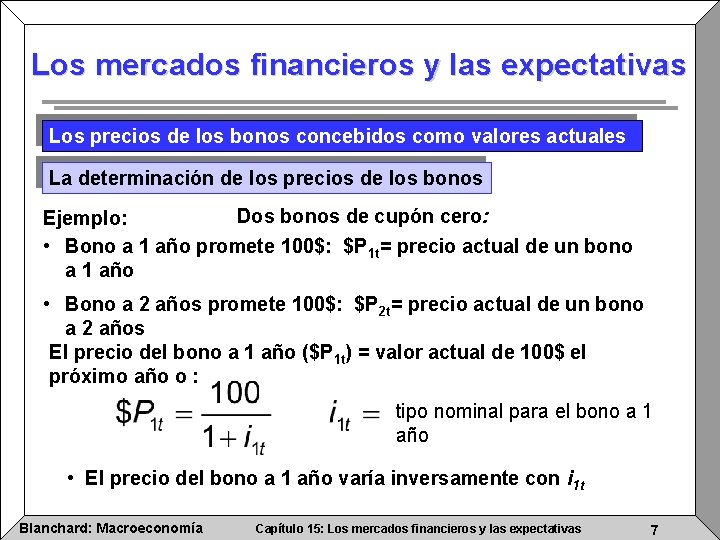 Los mercados financieros y las expectativas Los precios de los bonos concebidos como valores