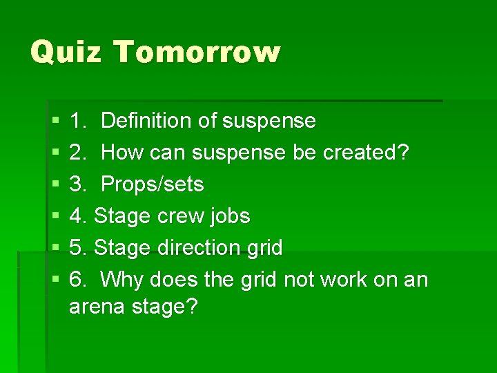 Quiz Tomorrow § § § 1. Definition of suspense 2. How can suspense be