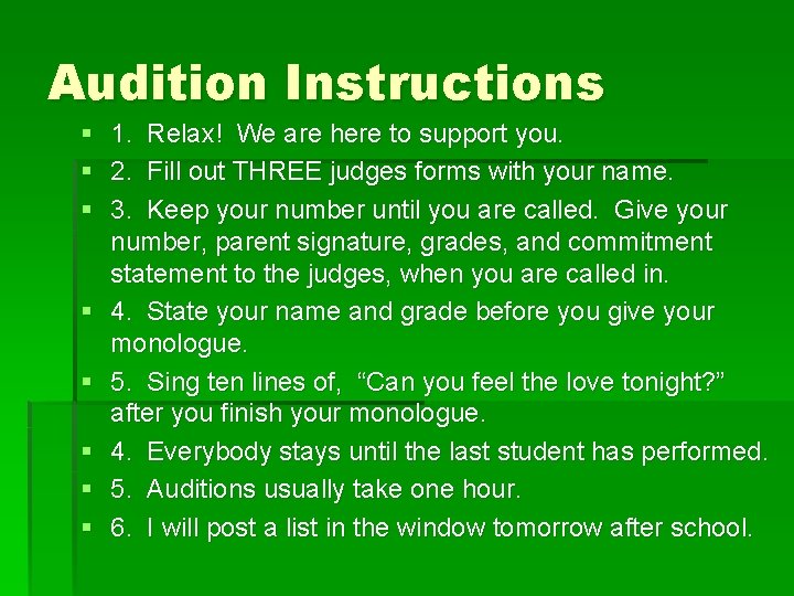 Audition Instructions § § § § 1. Relax! We are here to support you.