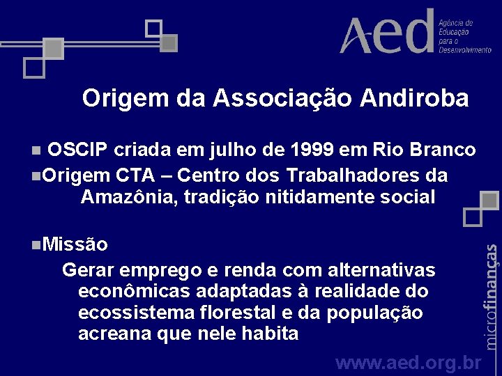 Origem da Associação Andiroba OSCIP criada em julho de 1999 em Rio Branco n.