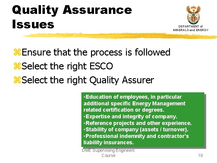 Quality Assurance Issues DEPARTMENT of MINERALS and ENERGY z. Ensure that the process is Quality Assurance Issues DEPARTMENT of MINERALS and ENERGY z. Ensure that the process is