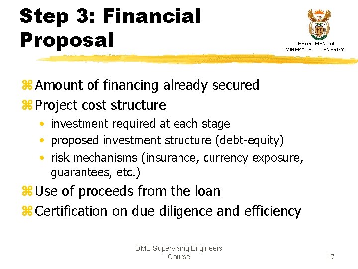 Step 3: Financial Proposal DEPARTMENT of MINERALS and ENERGY z Amount of financing already Step 3: Financial Proposal DEPARTMENT of MINERALS and ENERGY z Amount of financing already