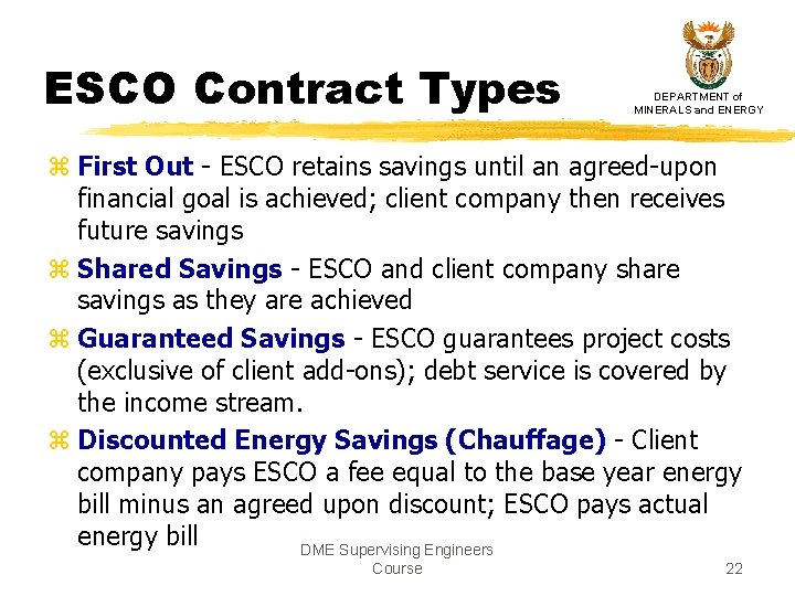 ESCO Contract Types DEPARTMENT of MINERALS and ENERGY z First Out - ESCO retains ESCO Contract Types DEPARTMENT of MINERALS and ENERGY z First Out - ESCO retains