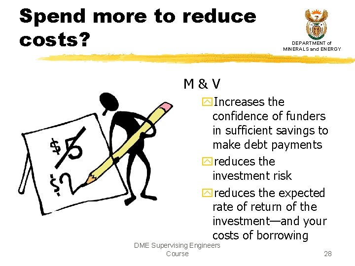 Spend more to reduce costs? DEPARTMENT of MINERALS and ENERGY M&V y. Increases the Spend more to reduce costs? DEPARTMENT of MINERALS and ENERGY M&V y. Increases the