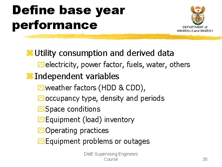 Define base year performance DEPARTMENT of MINERALS and ENERGY z Utility consumption and derived Define base year performance DEPARTMENT of MINERALS and ENERGY z Utility consumption and derived
