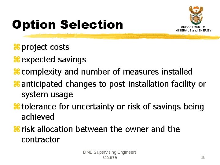 Option Selection DEPARTMENT of MINERALS and ENERGY z project costs z expected savings z Option Selection DEPARTMENT of MINERALS and ENERGY z project costs z expected savings z