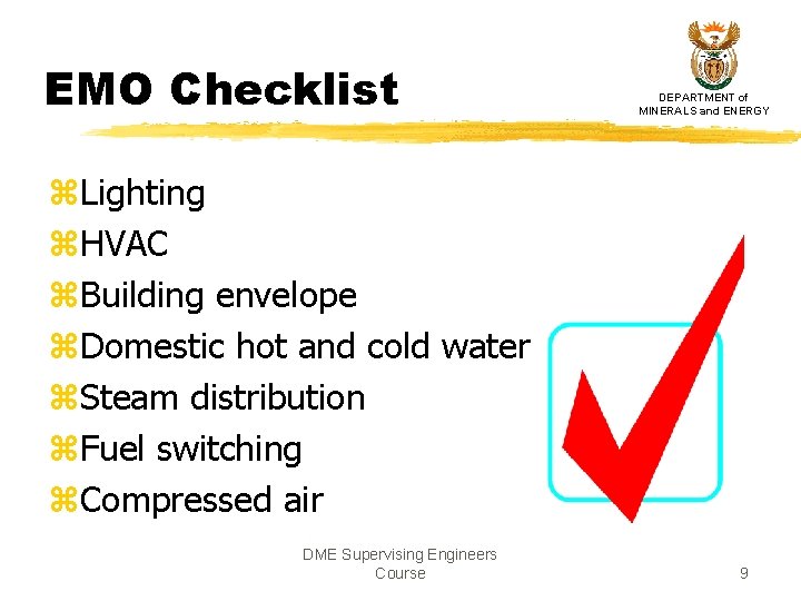 EMO Checklist DEPARTMENT of MINERALS and ENERGY z. Lighting z. HVAC z. Building envelope EMO Checklist DEPARTMENT of MINERALS and ENERGY z. Lighting z. HVAC z. Building envelope