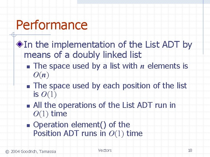 Performance In the implementation of the List ADT by means of a doubly linked