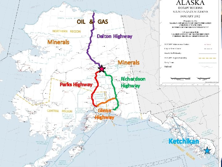 OIL & GAS Minerals Dalton Highway Minerals Richardson Highway Parks Highway Glenn Highway Ketchikan