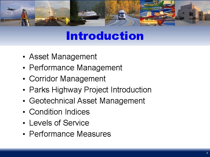 Introduction • Asset Management • Performance Management • Corridor Management • Parks Highway Project