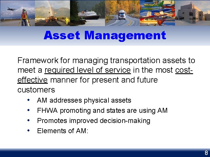 Asset Management Framework for managing transportation assets to meet a required level of service