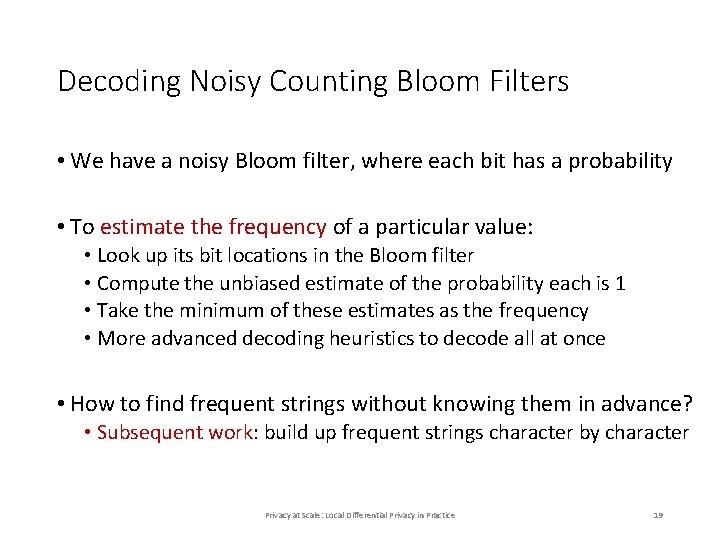 Decoding Noisy Counting Bloom Filters • We have a noisy Bloom filter, where each Decoding Noisy Counting Bloom Filters • We have a noisy Bloom filter, where each