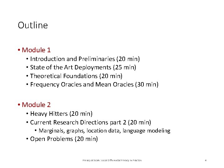Outline • Module 1 • Introduction and Preliminaries (20 min) • State of the Outline • Module 1 • Introduction and Preliminaries (20 min) • State of the