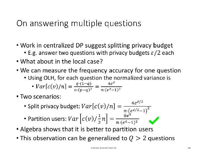 On answering multiple questions • Practice at Scale (Part B) 49 On answering multiple questions • Practice at Scale (Part B) 49